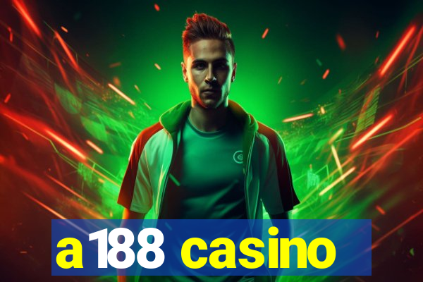 a188 casino